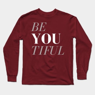 BeYoutiful Long Sleeve T-Shirt